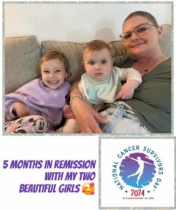 A woman with short hair sits on a couch with two young girls, celebrating five months in remission. A logo for National Cancer Survivors Day is in the corner.